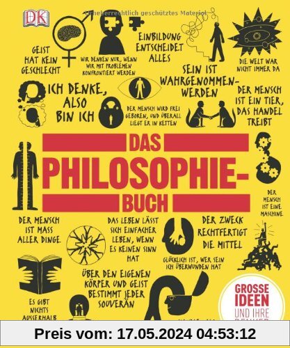 Das Philosophie-Buch: Großen Ideen und ihre Denker.